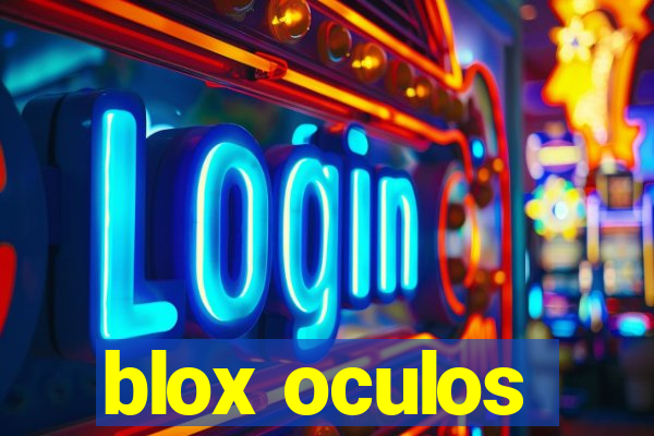 blox oculos